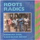 Roots Radics - Forward Ever, Backwards Never